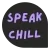 SpeakChill